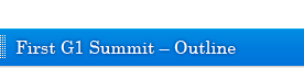 First G1 Summit – Outline