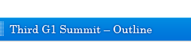 Third G1 Summit – Outline